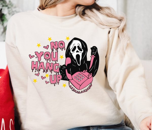 No You Hang Up Ghostface Valentine Halloween Sweatshirt Shirt