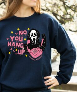 No You Hang Up Ghostface Valentine Halloween Sweatshirt Shirt 4