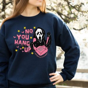 No You Hang Up Ghostface Valentine Halloween Sweatshirt Shirt 4