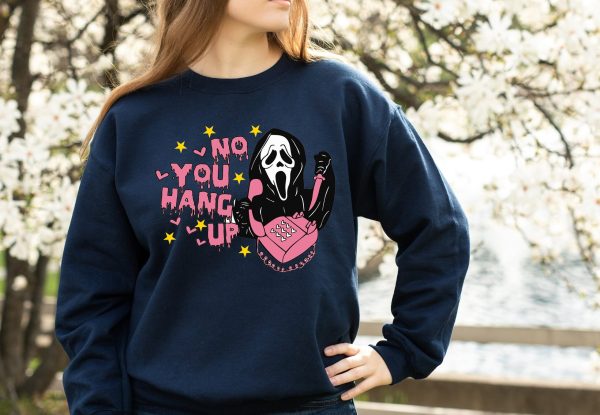 No You Hang Up Ghostface Valentine Halloween Sweatshirt Shirt