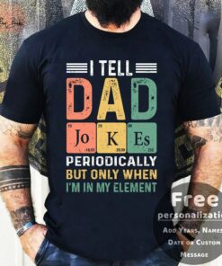Personalization I Tell Dad Jokes Fathers Day Shirt 1