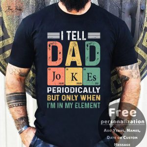 Personalization I Tell Dad Jokes Father’s Day Shirt