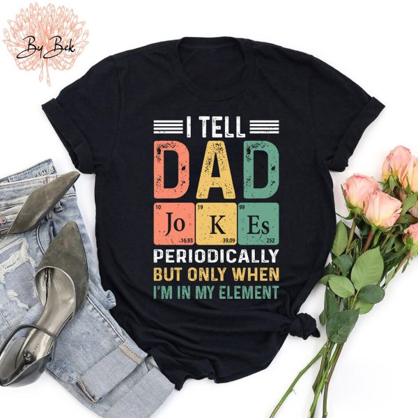 Personalization I Tell Dad Jokes Father’s Day Shirt