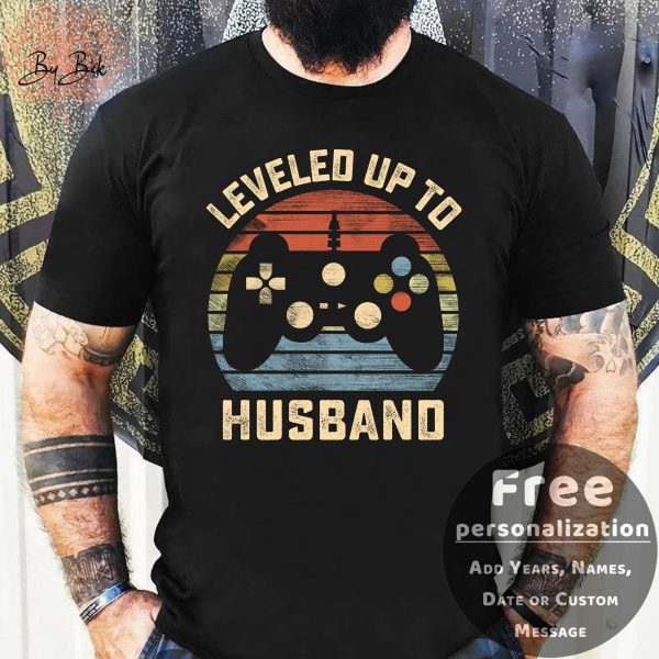 Personalization Leveled Up To Husband Fiance Gaming Shirt