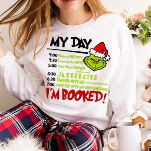 Santa Grinch My Day I’m Booked Christmas Crewneck Sweatshirt Shirt