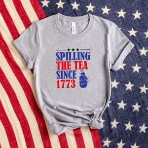 Spilling The Tea Since 1773 Happy 4th Of July Shirt 2