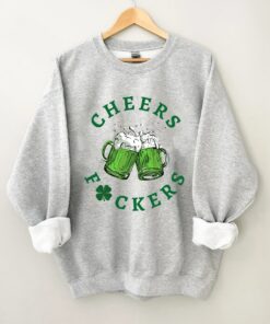 St Patricks Day Cheers Fuckers Lucky Sweatshirt Shirt 2