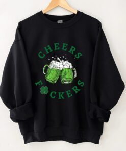 St Patricks Day Cheers Fuckers Lucky Sweatshirt Shirt 3