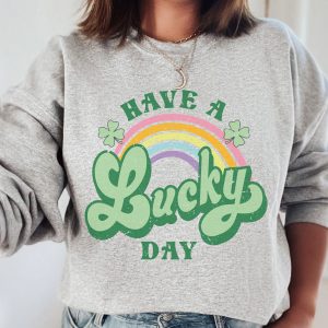 Teacher Have A Lucky Day St Patricks Irish Sweatshirt