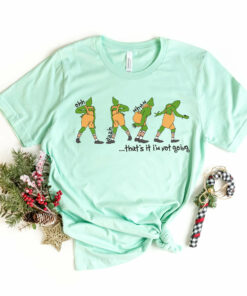 That's It I'm Not Going Disney Funny Grinchmas Sweatshirt Christmas Gifts 3 Thats It Im Not Going Disney Funny Grinchmas Sweatshirt Christmas Gifts 4 1