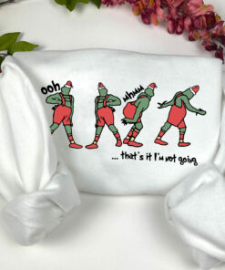 Thats It Im Not Going Grinch Christmas Crewneck Sweatshirt Shirt For Women 1 1