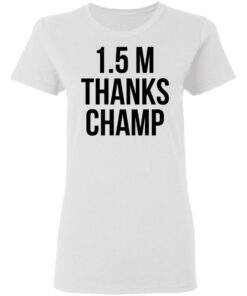 15 Metres Thanks Champ T Shirts Hoodies Sweatshirt 10