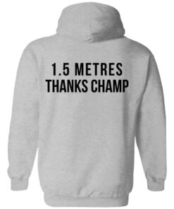 15 Metres Thanks Champ T Shirts Hoodies Sweatshirt 15