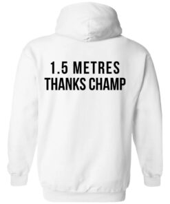15 Metres Thanks Champ T Shirts Hoodies Sweatshirt 17