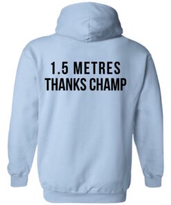 15 Metres Thanks Champ T Shirts Hoodies Sweatshirt 2