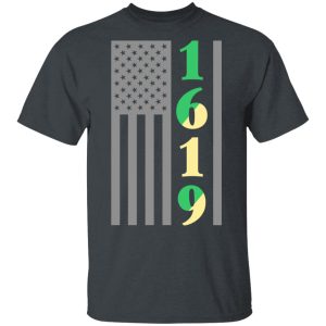 1619 Our Ancestors African American Pride Black History Shirt