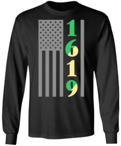 1619 Our Ancestors African American Pride Black History Shirt 8 1619 Our Ancestors African American Pride Black History Shirt 5
