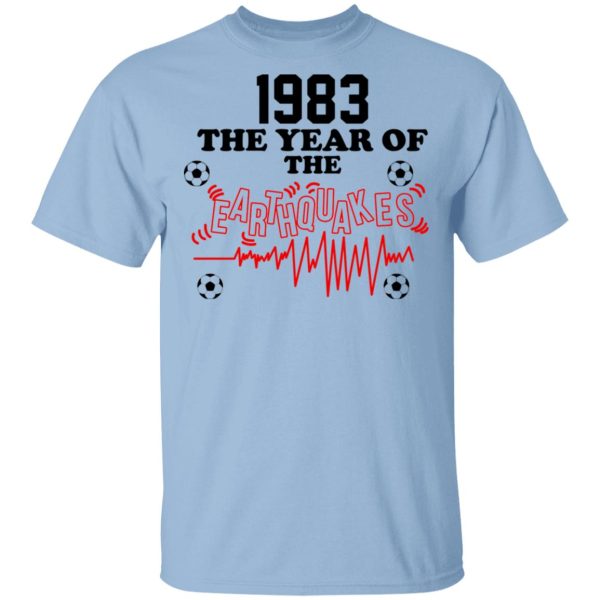 1983 The Year Of The Earthquakes San Jose Earthquakes T-Shirts