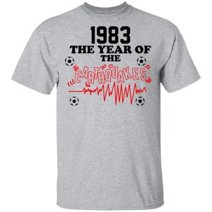 1983 The Year Of The Earthquakes San Jose Earthquakes T Shirts 9