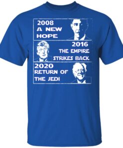 2008 A New Hope – 2016 The Empire Strikes Back – 2020 Return Of The Jedi T-Shirts, Hoodies, Sweater 3 2008 A New Hope 2016 The Empire Strikes Back 2020 Return Of The Jedi T Shirts Hoodies Sweater 12