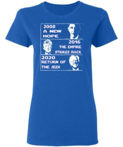 2008 A New Hope – 2016 The Empire Strikes Back – 2020 Return Of The Jedi T-Shirts, Hoodies, Sweater 7 2008 A New Hope 2016 The Empire Strikes Back 2020 Return Of The Jedi T Shirts Hoodies Sweater 4