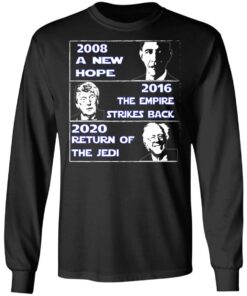 2008 A New Hope – 2016 The Empire Strikes Back – 2020 Return Of The Jedi T-Shirts, Hoodies, Sweater 8 2008 A New Hope 2016 The Empire Strikes Back 2020 Return Of The Jedi T Shirts Hoodies Sweater 5