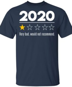 2020 This Year Very Bad Would Not Recommend T-Shirts, Hoodies, Sweatshirt 2 2020 This Year Very Bad Would Not Recommend T Shirts Hoodies Sweatshirt 11