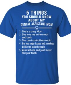5 Things You Should Know About My Dental Assistant Mom Youth T-Shirts, Hoodies, Sweatshirt 3 5 Things You Should Know About My Dental Assistant Mom Youth T Shirts Hoodies Sweatshirt 12