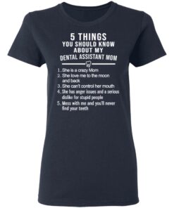 5 Things You Should Know About My Dental Assistant Mom Youth T-Shirts, Hoodies, Sweatshirt 6 5 Things You Should Know About My Dental Assistant Mom Youth T Shirts Hoodies Sweatshirt 3