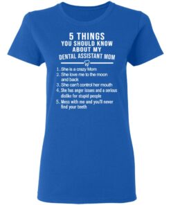 5 Things You Should Know About My Dental Assistant Mom Youth T-Shirts, Hoodies, Sweatshirt 7 5 Things You Should Know About My Dental Assistant Mom Youth T Shirts Hoodies Sweatshirt 4