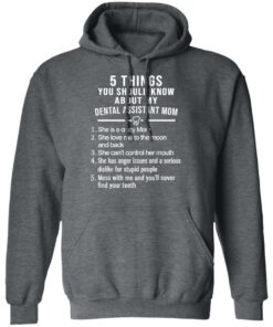 5 Things You Should Know About My Dental Assistant Mom Youth T-Shirts, Hoodies, Sweatshirt 11 5 Things You Should Know About My Dental Assistant Mom Youth T Shirts Hoodies Sweatshirt 8