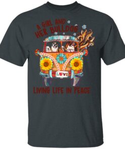 A Girl And Her Bulldog Living Life In Peace T-Shirts 1 A Girl And Her Bulldog Living Life In Peace T Shirts 10