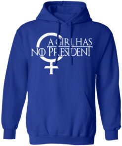 A Girl Has No President T Shirts Hoodies Sweater 9