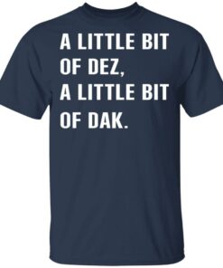 A Little Bit Of Dez A Little Bit Of Dak T Shirts Hoodies Sweater 11