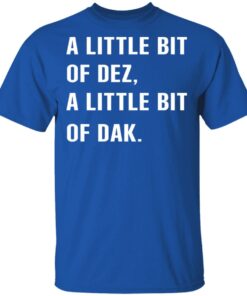 A Little Bit Of Dez A Little Bit Of Dak T Shirts Hoodies Sweater 12