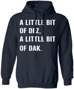 A Little Bit Of Dez A Little Bit Of Dak T Shirts Hoodies Sweater 7