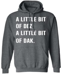 A Little Bit Of Dez A Little Bit Of Dak T Shirts Hoodies Sweater 8