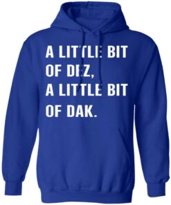A Little Bit Of Dez A Little Bit Of Dak T Shirts Hoodies Sweater 9