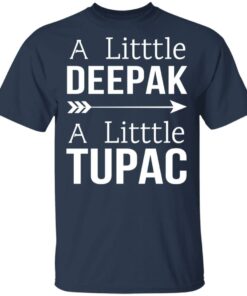 A Little Deepak A Little Tupac T-Shirts, Hoodies, Sweater 2 A Little Deepak A Little Tupac T Shirts Hoodies Sweater 11