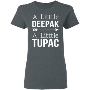 A Little Deepak A Little Tupac T Shirts Hoodies Sweater 2