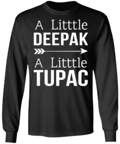 A Little Deepak A Little Tupac T-Shirts, Hoodies, Sweater 8 A Little Deepak A Little Tupac T Shirts Hoodies Sweater 5