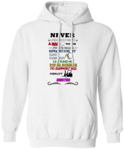 A Man Whose Fourth Grade Education At Elbert Elementary Support Forklift Addiction T-Shirts 8 A Man Whose Fourth Grade Education At Elbert Elementary Support Forklift Addiction T Shirts 6