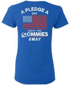 A Pledge A Day Keeps The Commies Away T-Shirts, Hoodies, Sweater 7 A Pledge A Day Keeps The Commies Away T Shirts Hoodies Sweater 4
