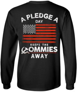 A Pledge A Day Keeps The Commies Away T-Shirts, Hoodies, Sweater 8 A Pledge A Day Keeps The Commies Away T Shirts Hoodies Sweater 5