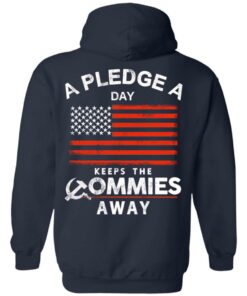 A Pledge A Day Keeps The Commies Away T-Shirts, Hoodies, Sweater 10 A Pledge A Day Keeps The Commies Away T Shirts Hoodies Sweater 7