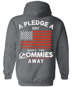 A Pledge A Day Keeps The Commies Away T-Shirts, Hoodies, Sweater 11 A Pledge A Day Keeps The Commies Away T Shirts Hoodies Sweater 8