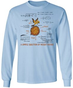 A Simple Question Of Weight Ratios Funny Math Teacher T-Shirts, Hoodies, Sweater 6 A Simple Question Of Weight Ratios Funny Math Teacher T Shirts Hoodies Sweater 4
