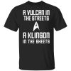 A Vulcan In The Streets A Klingon In The Sheets T-Shirts, Hoodies, Sweater