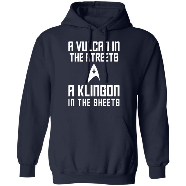 A Vulcan In The Streets A Klingon In The Sheets T-Shirts, Hoodies, Sweater