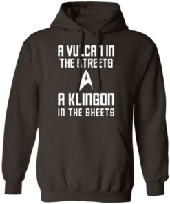 A Vulcan In The Streets A Klingon In The Sheets T-Shirts, Hoodies, Sweater 6 A Vulcan In The Streets A Klingon In The Sheets T Shirts Hoodies Sweater 4
